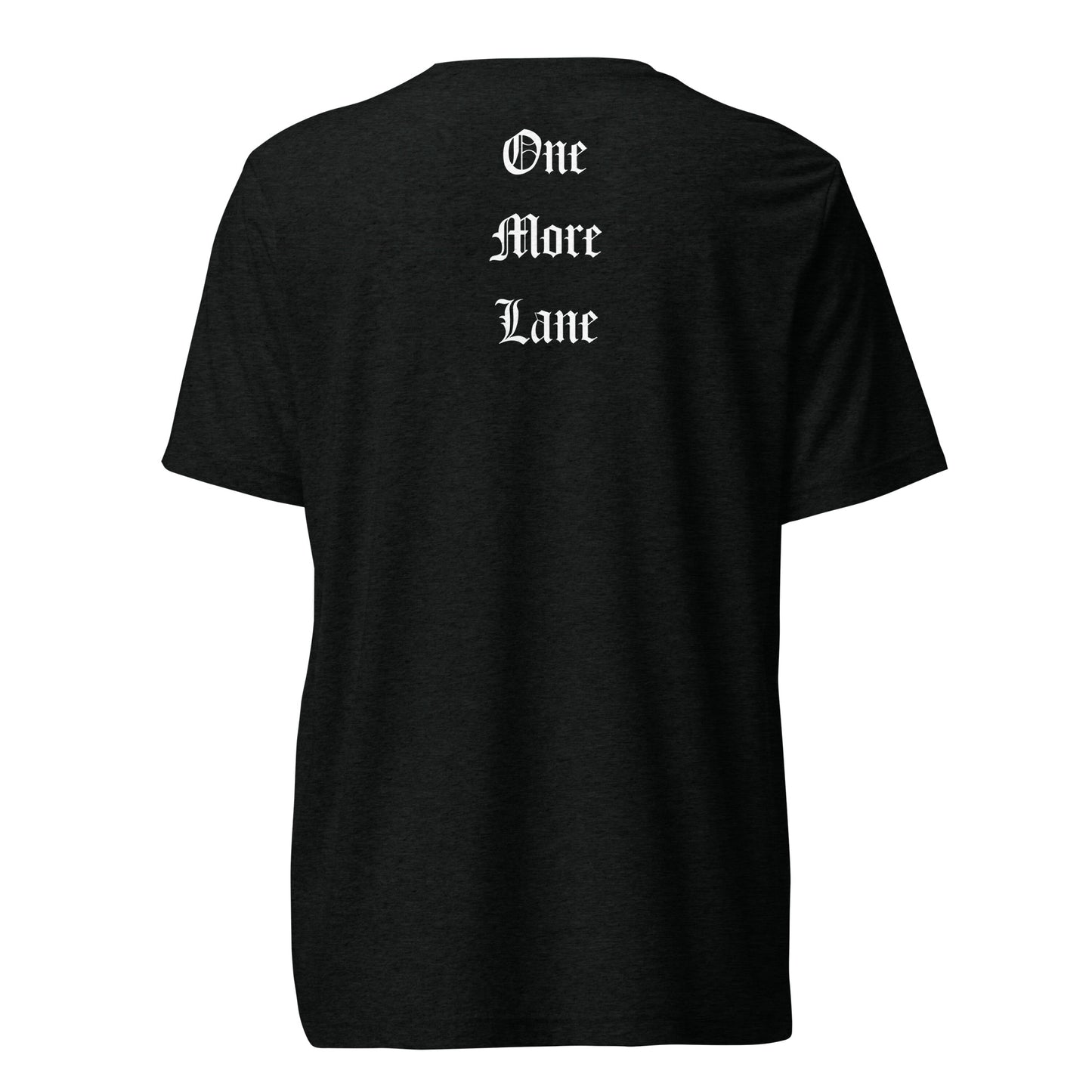 One More Lane - T-Shirt