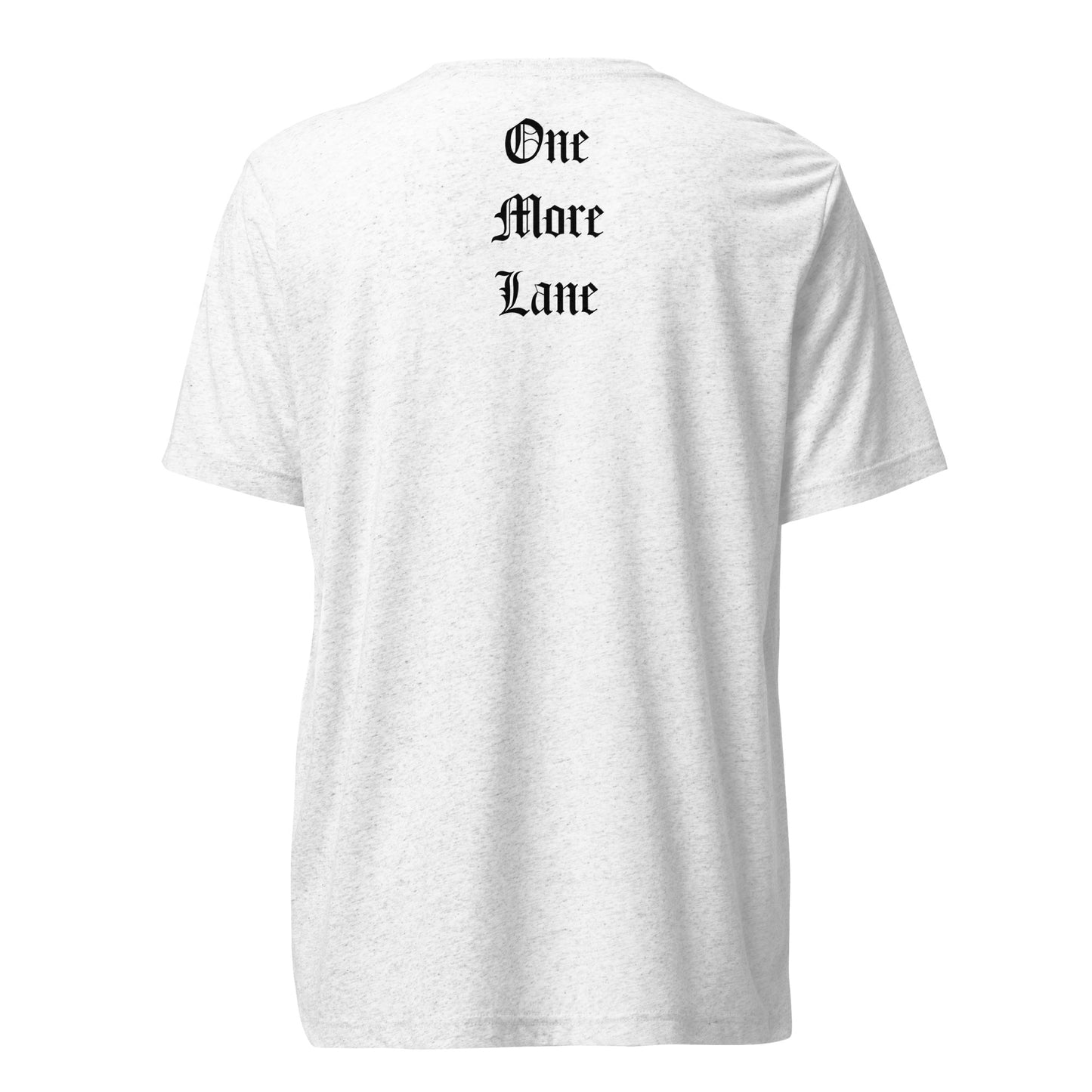 One More Lane - T-Shirt